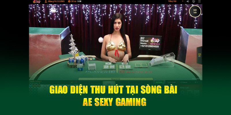 Giao diện thu hút tại sòng bài AE Sexy Gaming