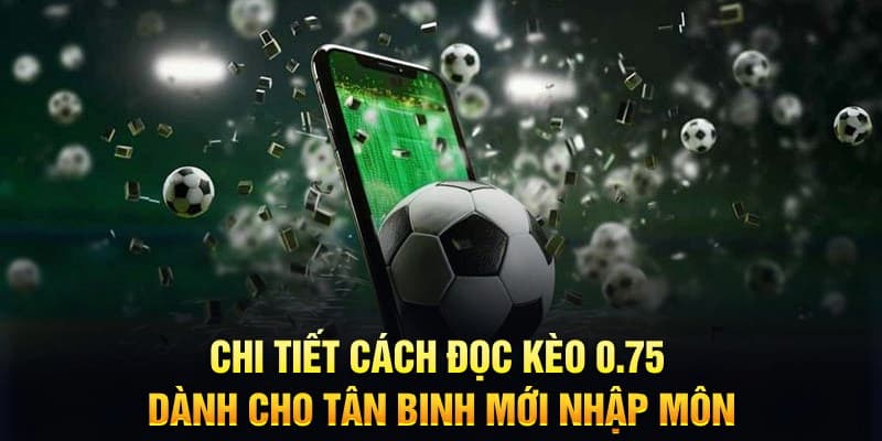 Kèo chấp 0.75